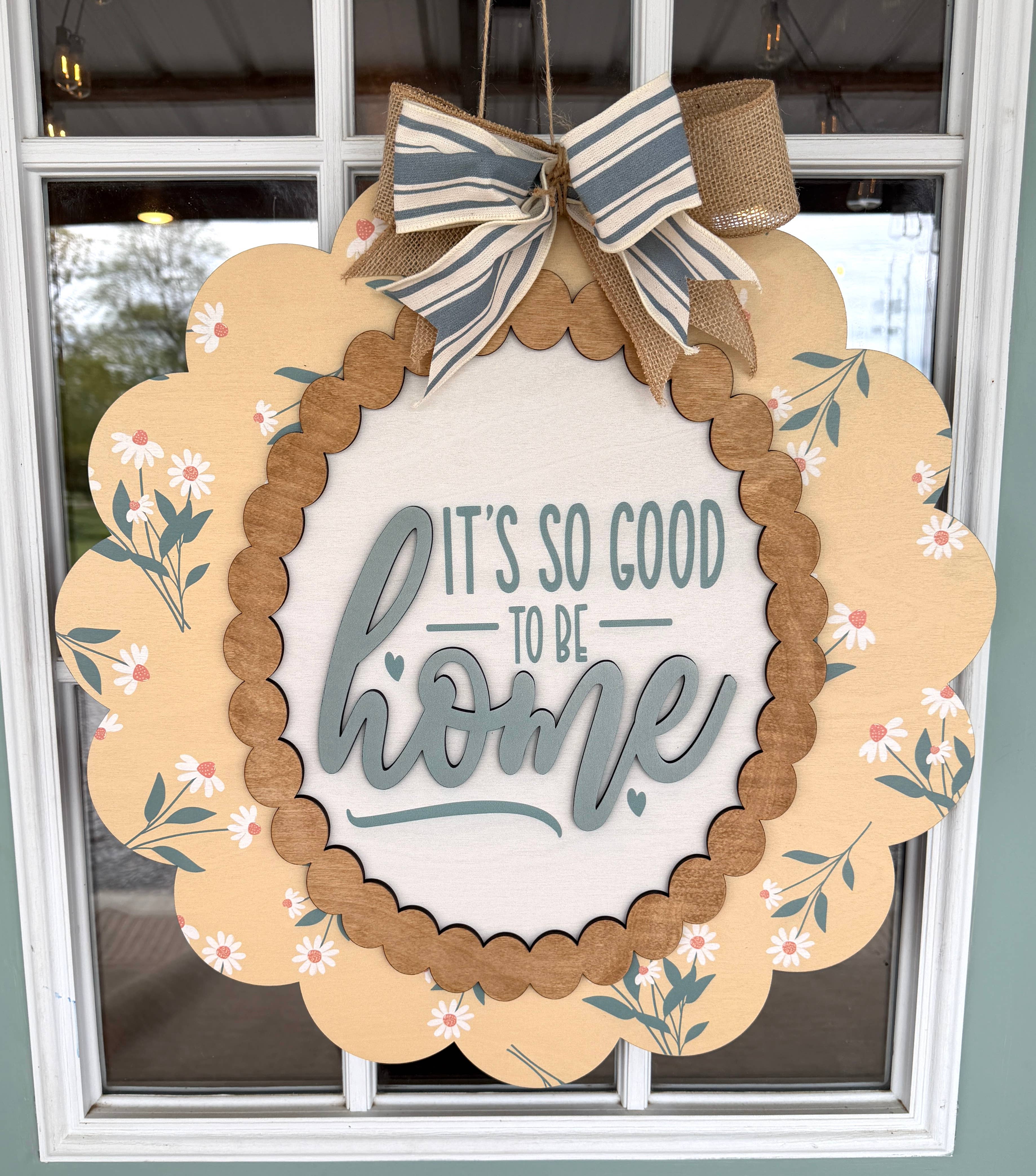 ITS SO GOOD TO BE HOME SCALLOPED SIGN