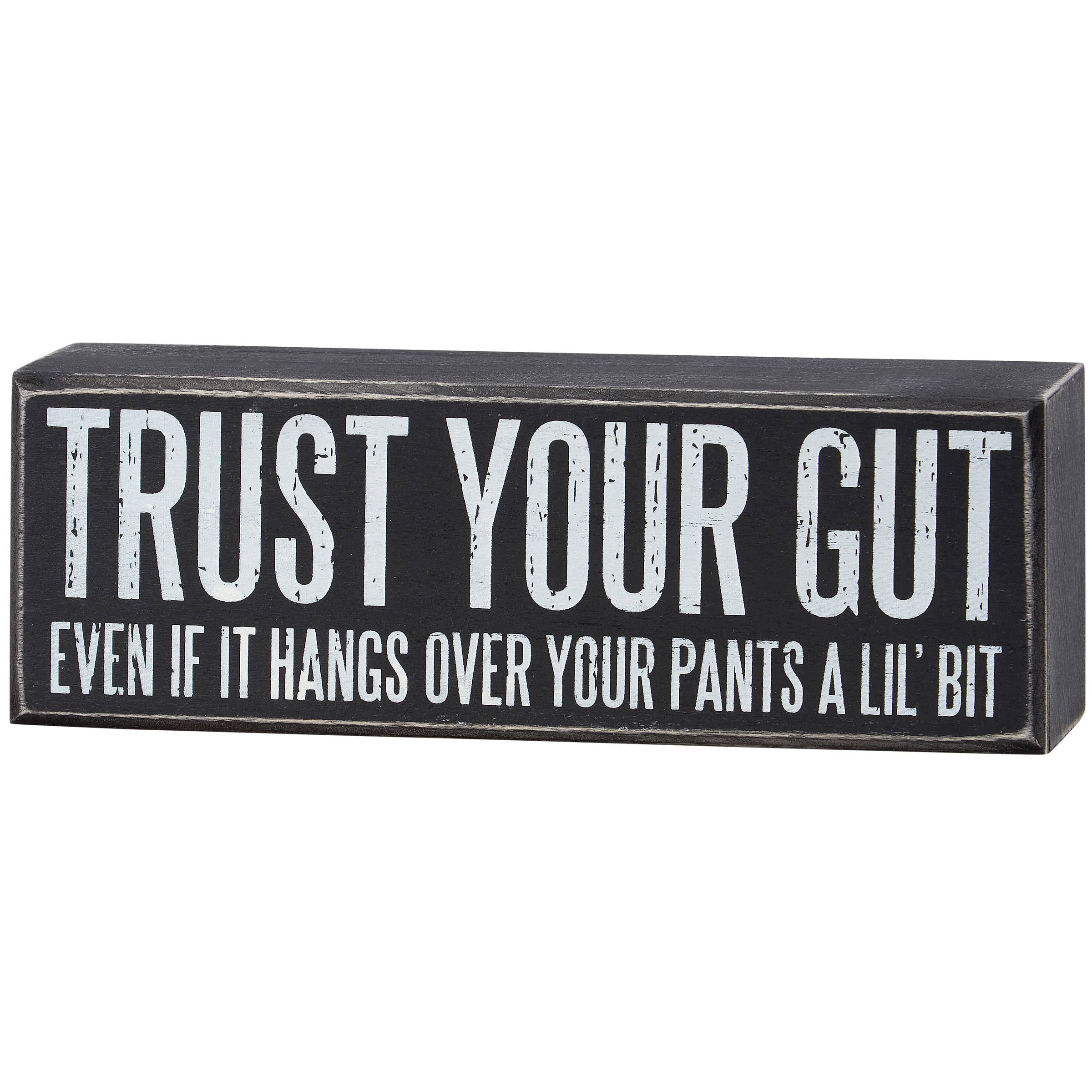 Trust Your Gut Box Sign