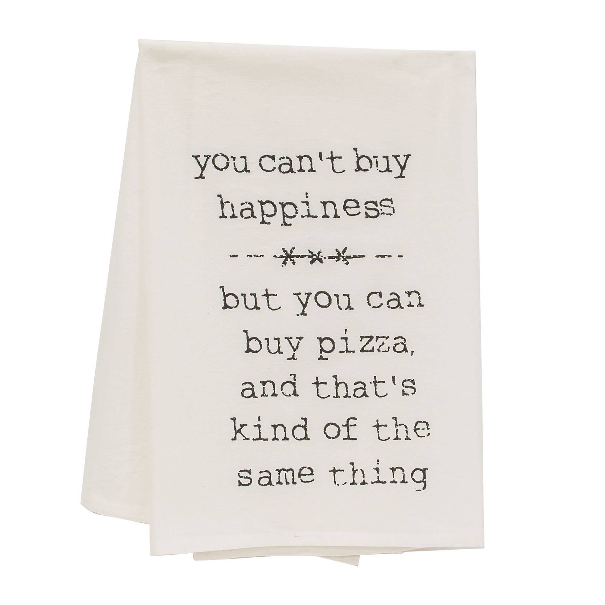 You Can't Buy Happiness Dish Towel
