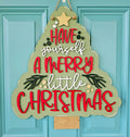 DIY Have Yourself a Merry Little Christmas Door Hanger