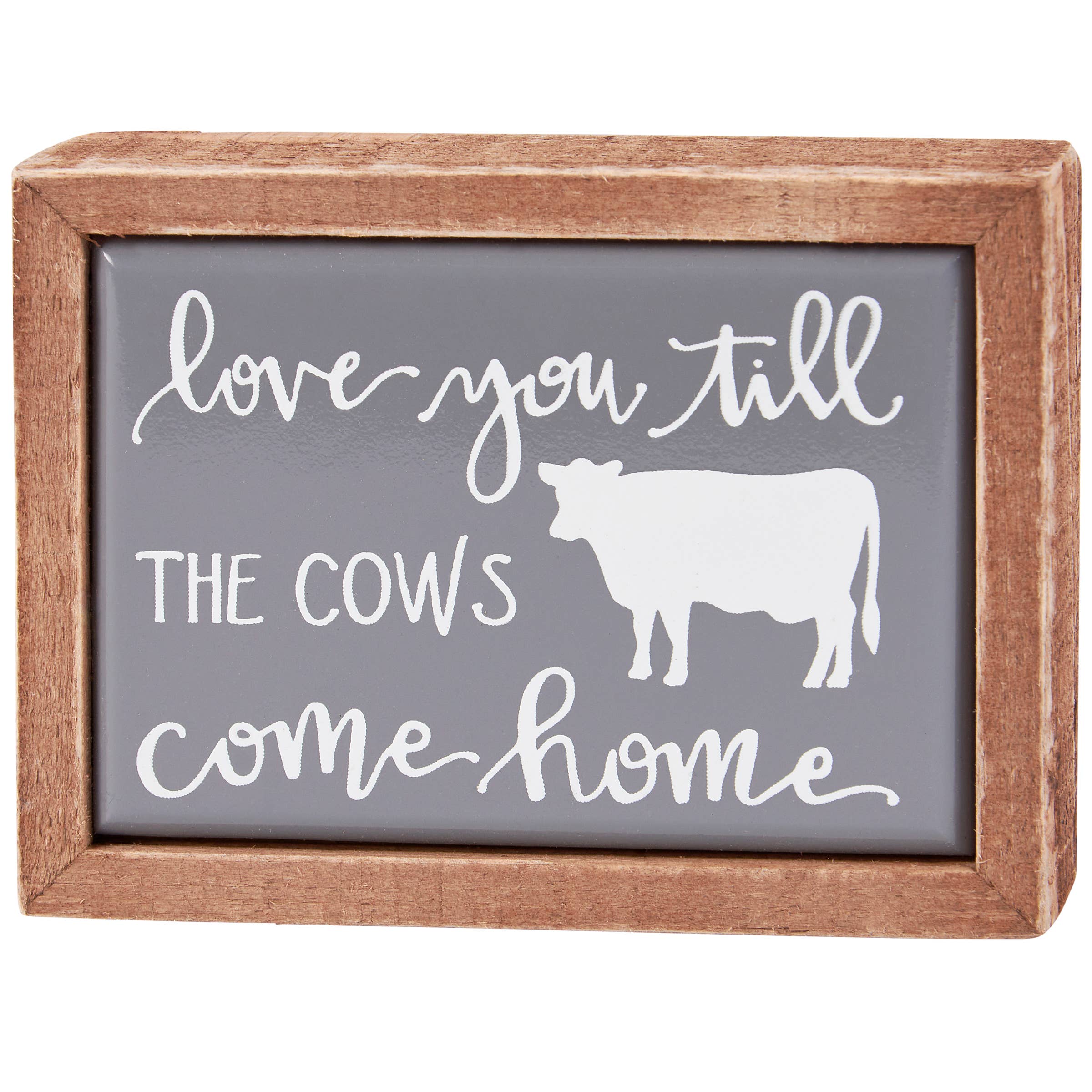 Till The Cows Come Home Box Sign Mini